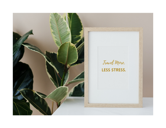 TRAVEL MORE LESS STRESS - Printable Wall Art 8x10